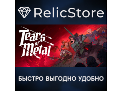 Tears of Metal - STEAM GIFT РОССИЯ