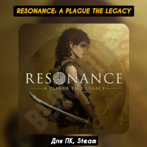 Resonance: A Plague Tale Legacy [Все DLC]・STEAM・[+Бонусы]