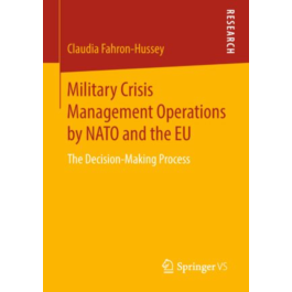 Military Crisis Management Operations by NATO &amp; the EU