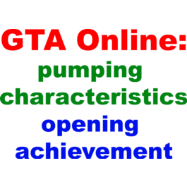 GTA Online:pumping characteristics, opening achievement