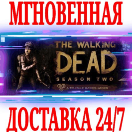 ✅The Walking Dead: Season Two ⚫STEAM🔑KEY🌎RU+CIS + 🎁