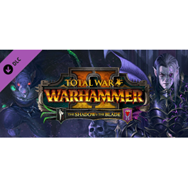 Total War: WARHAMMER II - The Shadow & The Blade DLC RU