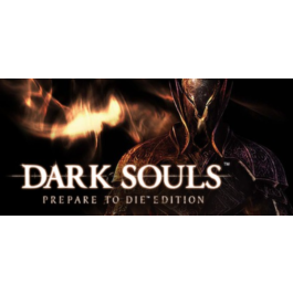 DARK SOULS: Prepare To Die Edition (STEAM GIFT RU/CIS)