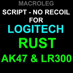 RUST - AK47 & LR300 - скрипты No recoil для logitech