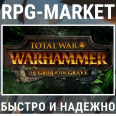 TOTAL WAR: WARHAMMER THE GRIM AND THE GRAVE (STEAM/RU)