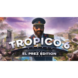 Tropico 6 El-Prez Edition STEAM KEY RU+CIS