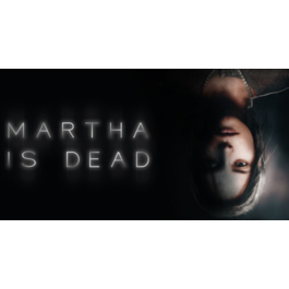 Martha Is Dead (STEAM) 🔥