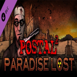 POSTAL 2: Paradise Lost DLC (Steam key / Region Free)