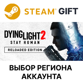 ✅Dying Light 2: Reloaded 🎁Steam Gift🌐Region Select