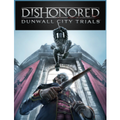 Dishonored: Dunwall City Trials STEAM KEY RIGION FREE