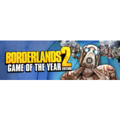 Borderlands 2 Game of the Year Edition. STEAM-ключ