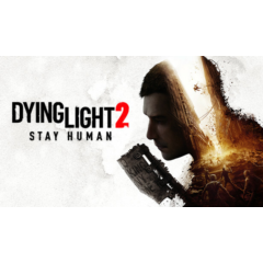 Dying Light 2: Stay Human 🔵(STEAM/GLOBAL)