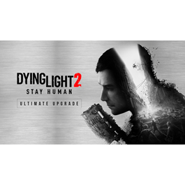 Dying Light 2 Stay Human - Ultimate Upgrade XBOX