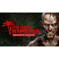 Dead Island: Riptide Definitive Ed. ✅ Global + RU/CIS