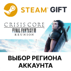 ✅CRISIS CORE –FINAL FANTASY VII– REUNION🎁Steam🌐Выбор