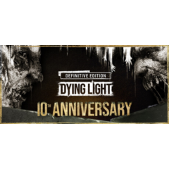 Dying Light: Definitive 10th Anniversary Edition