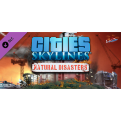 Cities: Skylines - Natural Disasters DLC - STEAM RU