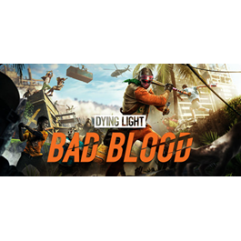 Dying Light: Bad Blood (STEAM KEY/GLOBAL)+BONUS