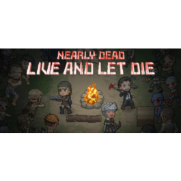 ✅Nearly Dead Live and Let Die⚡Steam\RegionFree\Key⭐+🎁