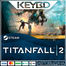 Titanfall 2: Ultimate Edition - RU/KZ/UA/CIS/TR🚀АВТО