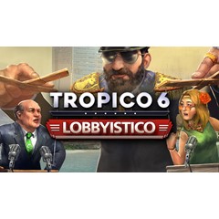 🌉 Tropico 6 - Lobbyistico 🎁 Steam DLC 🔥 Весь мир