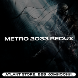 📀Metro 2033 Redux - Key [RU+KZ+UA+CIS+LATAM] 💳0%