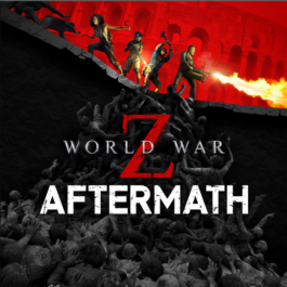 WORLD WAR Z: AFTERMATH (STEAM/RU-CIS)