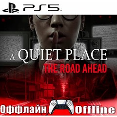 🎮A Quiet Place: The Road Ahead (PS5/RUS) Оффлайн ⭕️