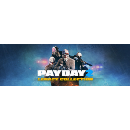 PAYDAY 2 Legacy Collection ( Steam Key / Global + RU )