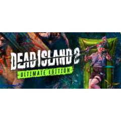Dead Island 2 Ultimate Edition * STEAM RU*KZ*UA*СНГ