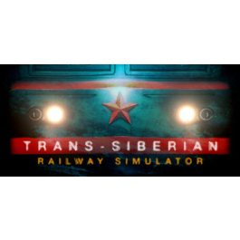 Trans-Siberian Railway Simulator * STEAM RU ⚡