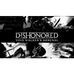 Dishonored - Void Walker Arsenal STEAM GIFT ВСЕ СТРАНЫ