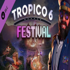 Tropico 6 - Festival DLC (Steam key / РФ+Весь мир)