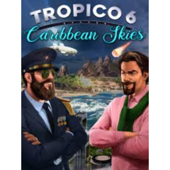 Tropico 6: Caribbean Skies ключ Весь Мир РФ Россия стим