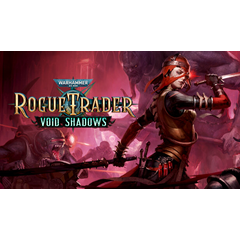 🔥Warhammer 40,000: Rogue Trader - Void Shadows GIFT🔥