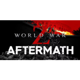 World War Z: Aftermath - Deluxe Editio / STEAM / RU+CIS