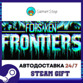 🔥Forsaken Frontiers⚡️STEAM GIFT AUTO⚡️RU/UKR/KZ/CIS