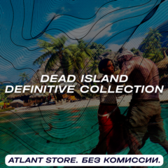 📀Dead Island Definitive Collection - Ключ [РФ+УК+СНГ]