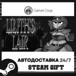 🔥Lilith's Lair⚡️STEAM GIFT AUTO⚡️RU/UKR/CIS