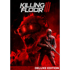 Killing Floor 3 Deluxe (Steam Ключ Global)