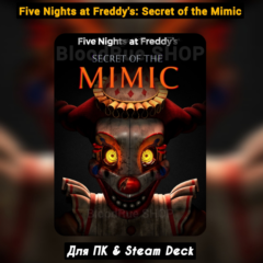 Five Nights at Freddy&acute;s: Secret of the Mimic +ПАТЧИ