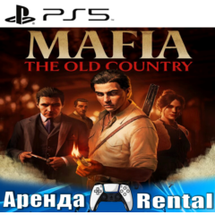 🎮Mafia: The Old Country (PS5/RUS) Аренда 🔰