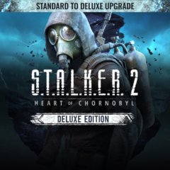 S.T.A.L.K.E.R. 2: Heart of Chornobyl — Апгрейд со Standard до Deluxe STEAM RU UA