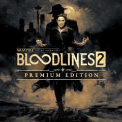 Vampire: The Masquerade® - Bloodlines™ 2 - Premium