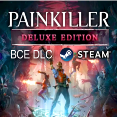 PAINKILLER・DELUXE EDITION・ВСЕ DLC・НА РУССКОМ・STEAM・PC
