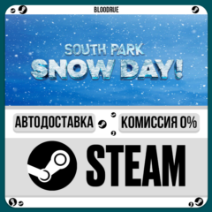 SOUTH PARK: SNOW DAY!⚡️•РУ +МИР / STEAM АВТО, 0%