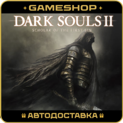 DARK SOULS™ II: Scholar RU-KZ-UA-СНГ АВТОДОСТАВКА 24/7