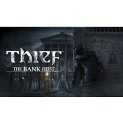 THIEF: The Bank Heist STEAM GIFT МИР + ВСЕ СТРАНЫ