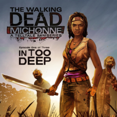 The Walking Dead: Michonne - Ep. 1, In Too Deep | XBOX | На любой аккаунт