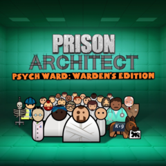 Prison Architect - Psych Ward: Warden&acute;s Edition | PC | На любой аккаунт